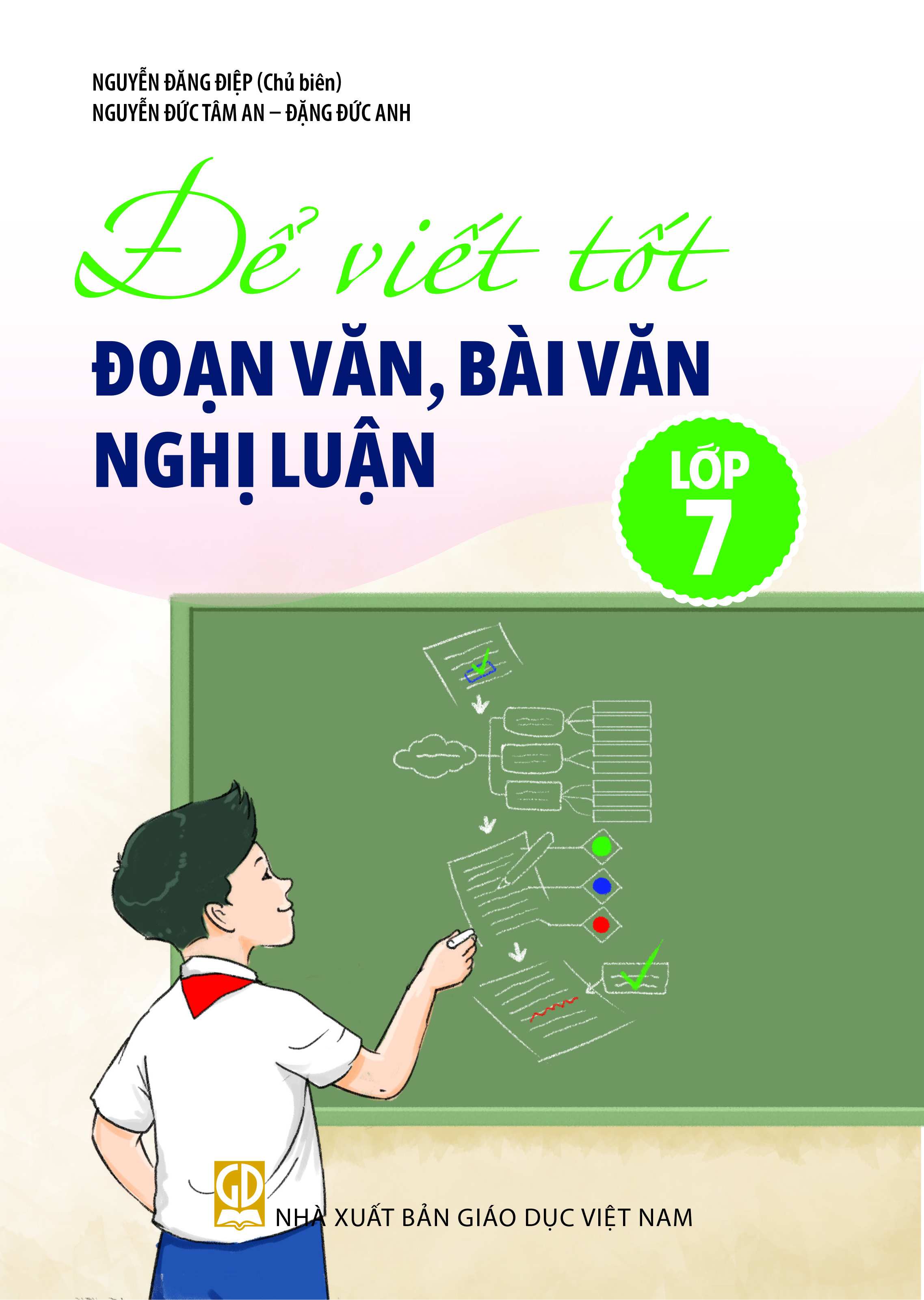 Để Viết Tốt Đoạn Văn, Bài Văn Nghị Luận Lớp 7 - Ảnh 2
