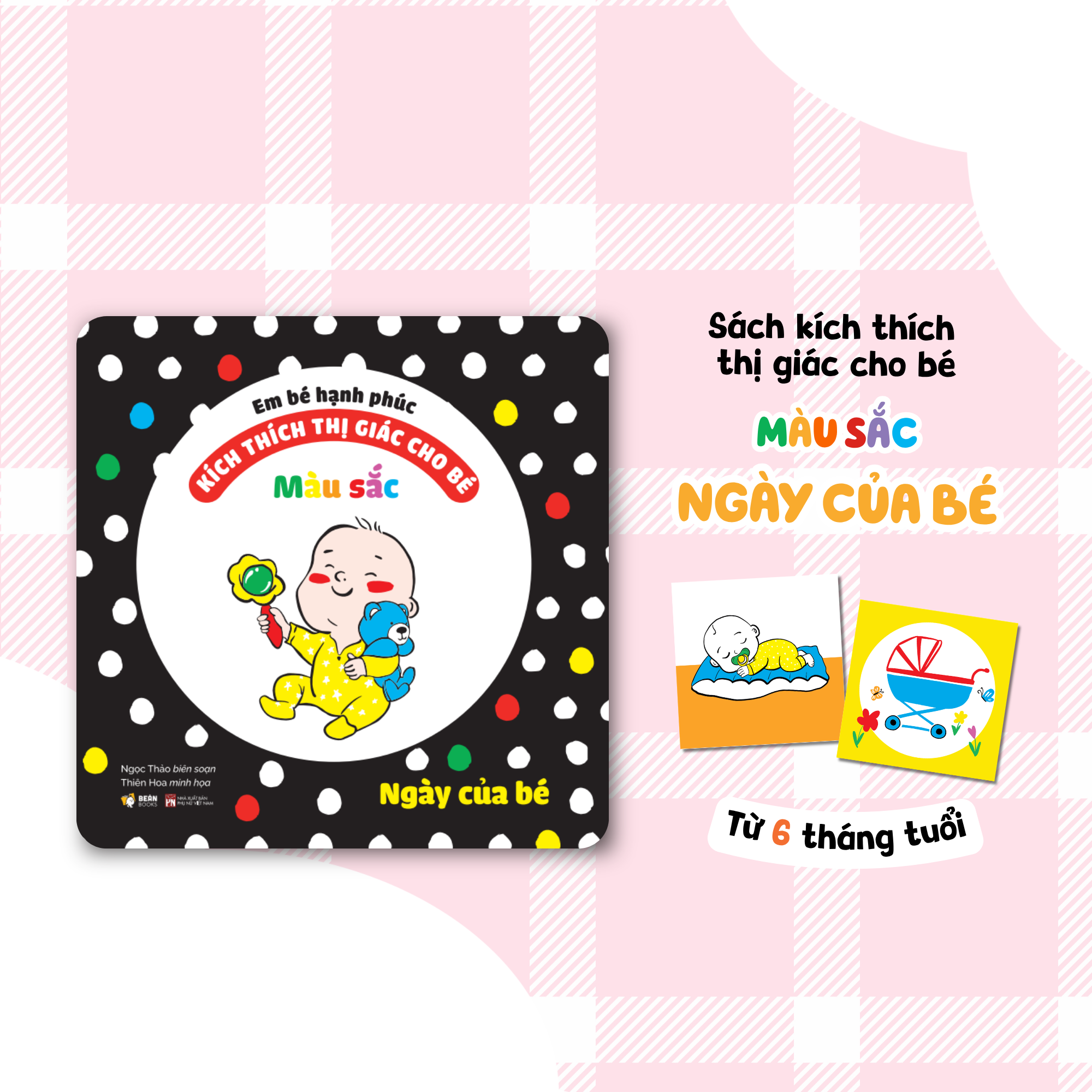 Em Bé Hạnh Phúc - Kích Thích Thị Giác Cho Bé - Màu Sắc - Ngày Của Bé - Bìa Cứng - Ảnh 3