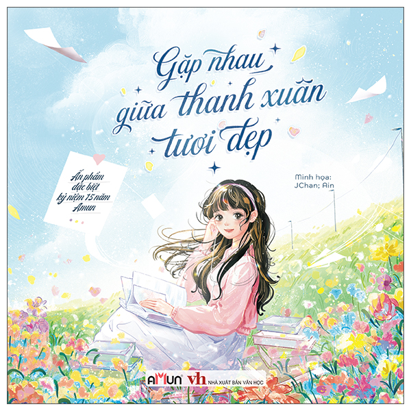 Gặp Nhau Giữa Thanh Xuân Tươi Đẹp - Ấn Phẩm Đặc Biệt Kỷ Niệm 15 Năm Amun