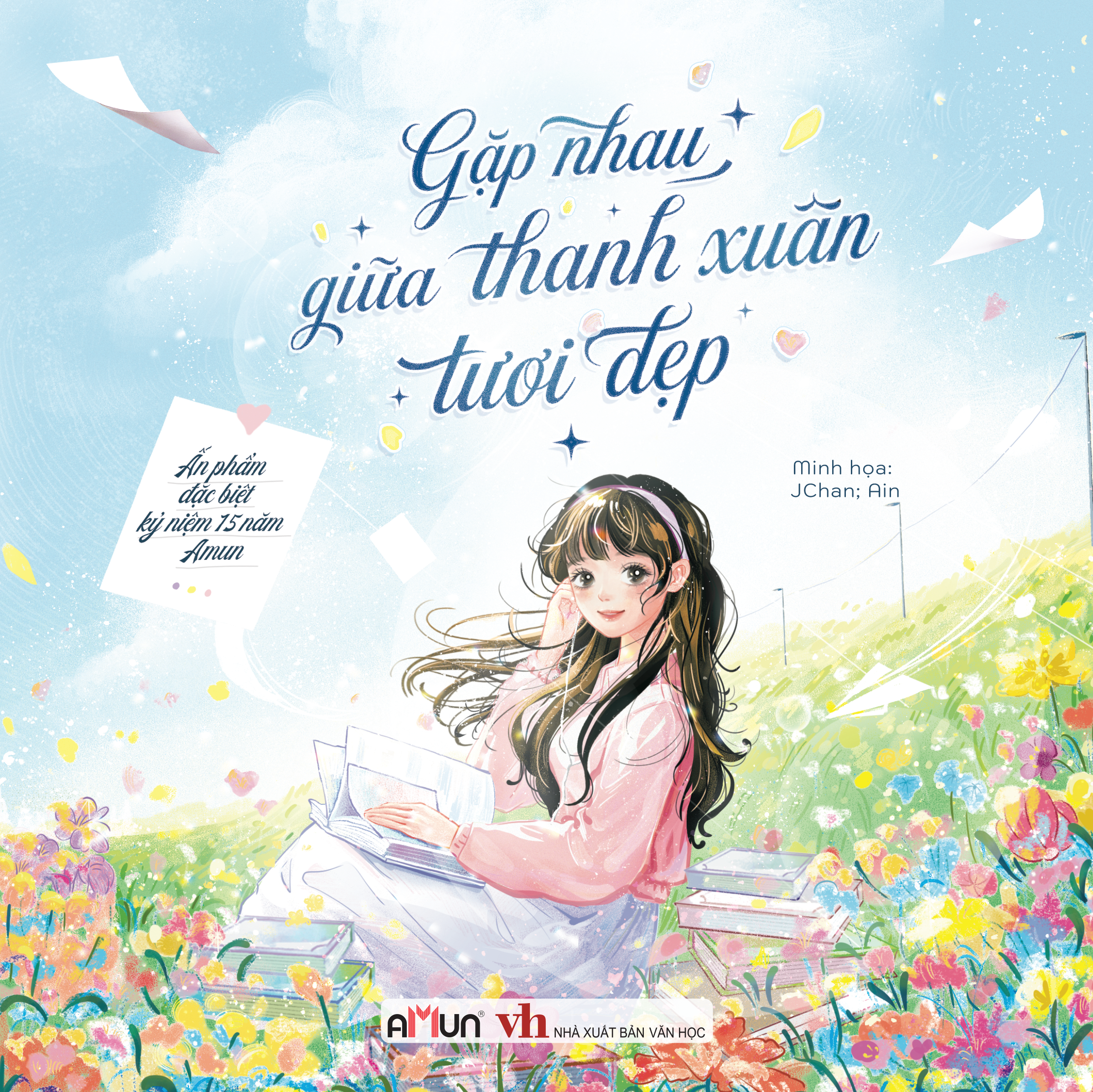 Gặp Nhau Giữa Thanh Xuân Tươi Đẹp - Ấn Phẩm Đặc Biệt Kỷ Niệm 15 Năm Amun - Ảnh 2