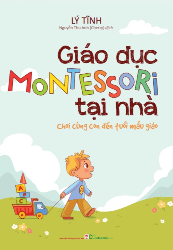 Giáo Dục Motessori Tại Nhà - Chơi Cùng Con Tới Tuổi Mẫu Giáo - Ảnh 2