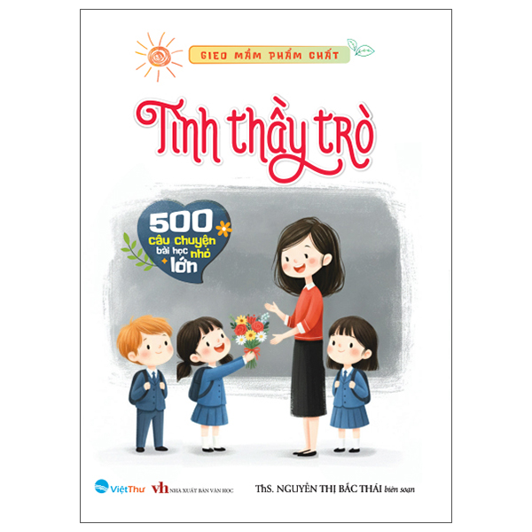 Gieo Mầm Phẩm Chất - 500 Câu Chuyện Nhỏ Bài Học Lớn - Tình Mẹ - Ảnh 2