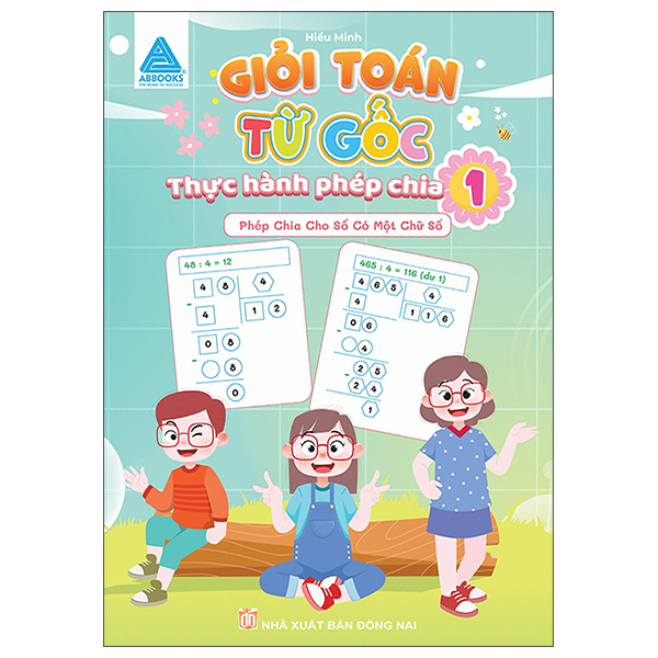 Giỏi Toán Từ Gốc - Thực Hành Phép Chia 3 - Phép Chia Cho Số Có Ba Chữ Số - Ảnh 14