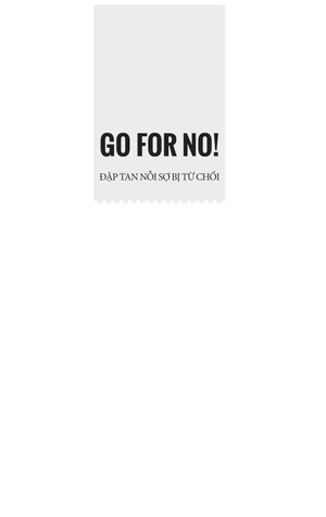 go for no! đập tan nỗi sợ bị từ chối - Ảnh 2