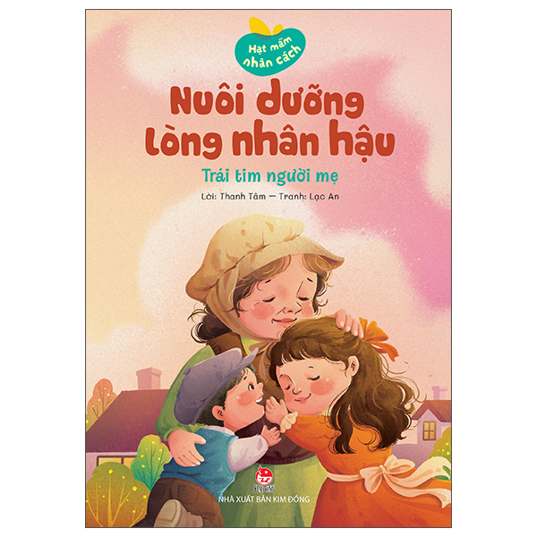 Hạt Mầm Nhân Cách - Nuôi Dưỡng Lòng Nhân Hậu - Món Quà Vua Ban - Ảnh 9
