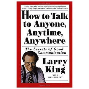 how to talk to anyone, anytime, anywhere: the secrets of good communication - Ảnh 2