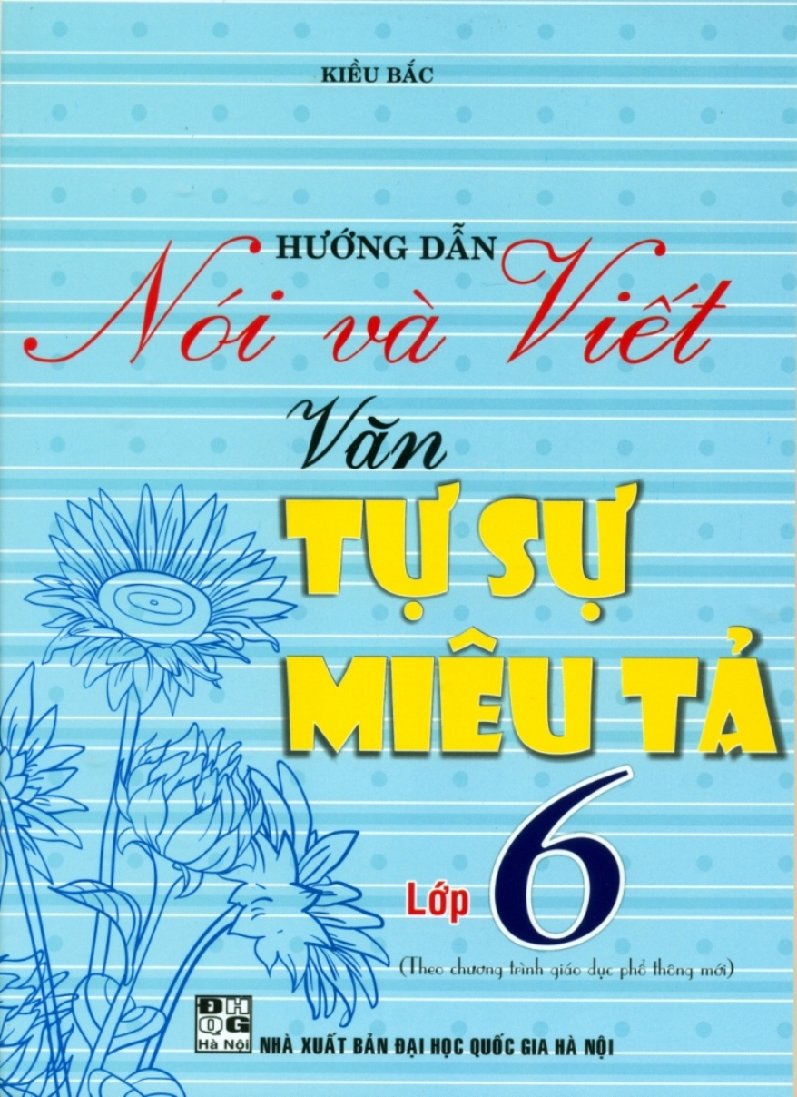 hướng dẫn nói và viết văn tự sự miêu tả lớp 6 - Ảnh 2