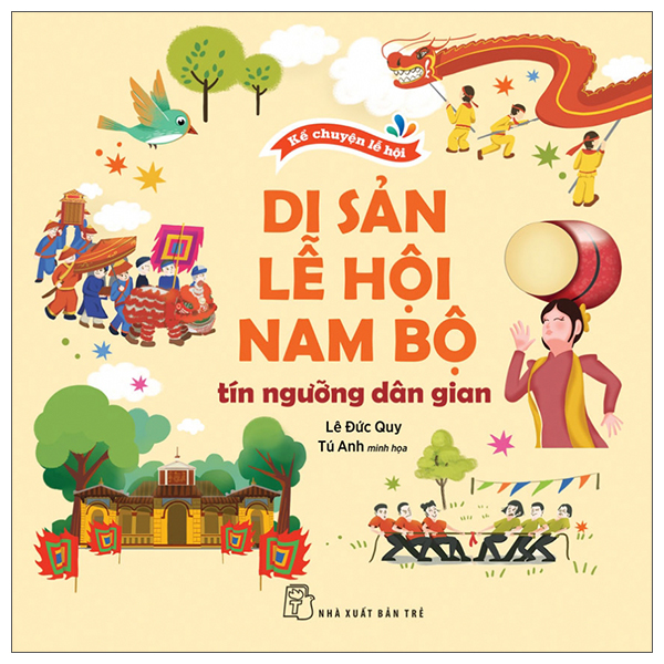 Kể Chuyện Lễ Hội - Di Sản Lễ Hội Nam Bộ - Tín Ngưỡng Dân Gian