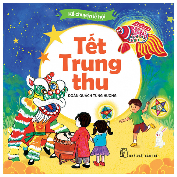Kể Chuyện Lễ Hội - Tết Trung Thu