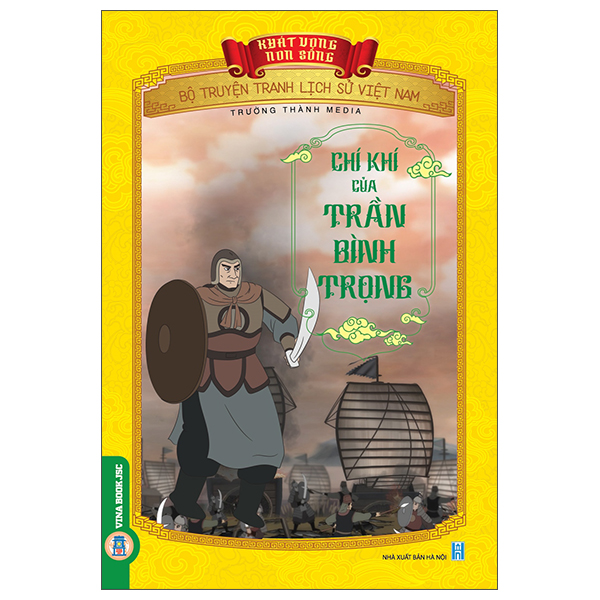 Khát Vọng Non Sông - Bộ Truyện Tranh Lịch Sử Việt Nam - Trần Quốc Tuấn Và Hịch Tướng Sĩ - Ảnh 7