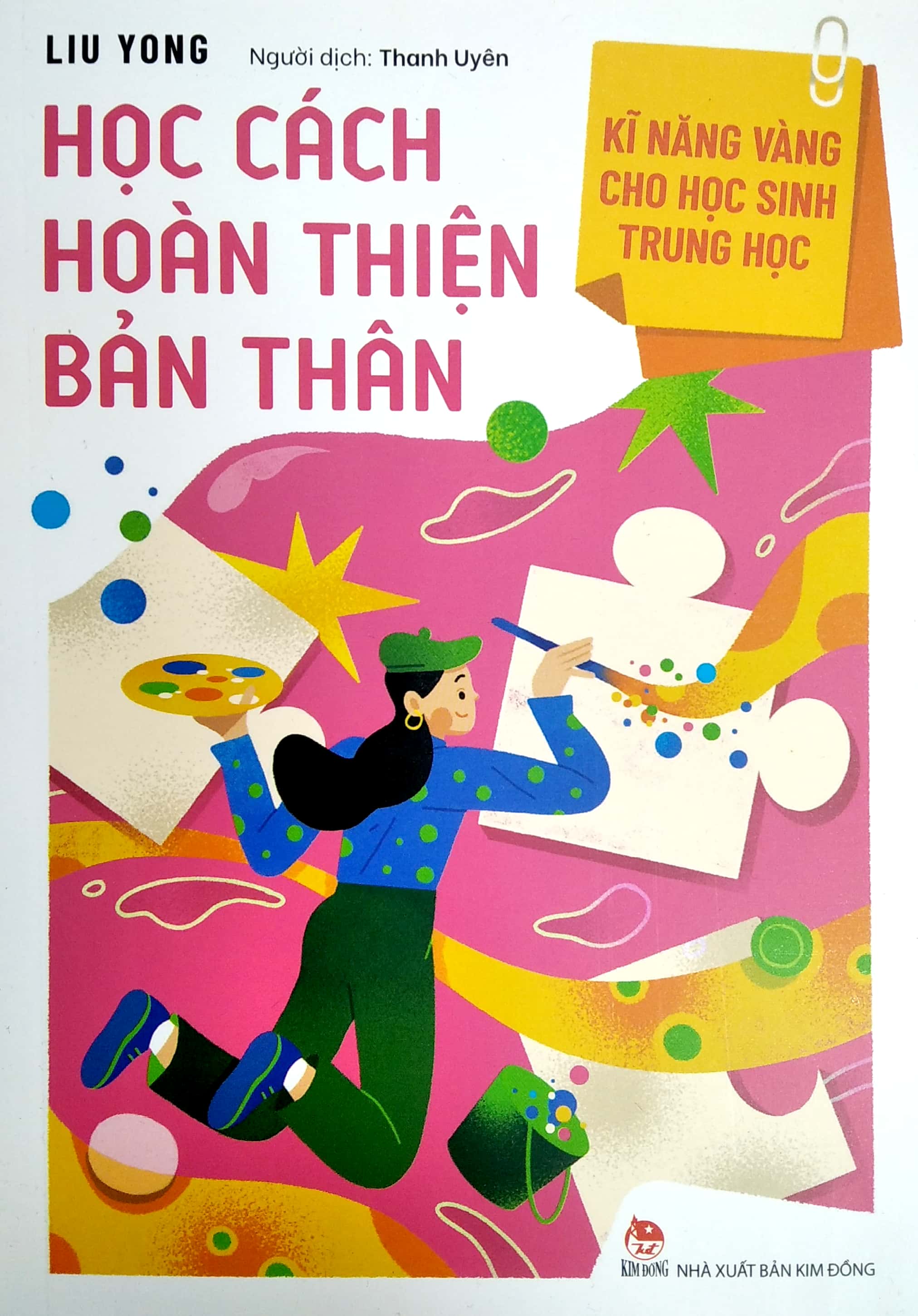 kĩ năng vàng cho học sinh trung học - học cách hoàn thiện bản thân (tái bản 2022) - Ảnh 2