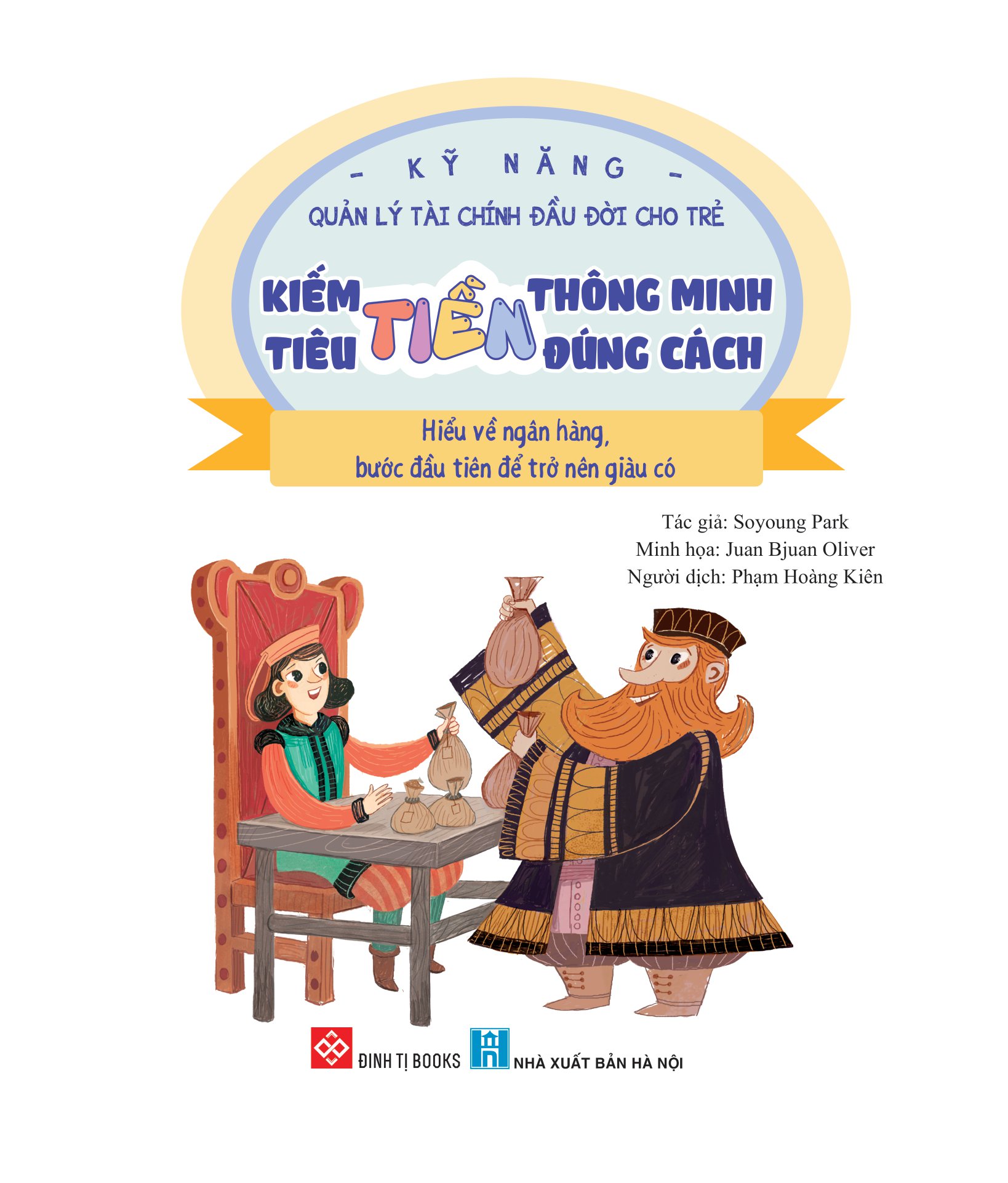 kỹ năng quản lý tài chính đầu đời cho trẻ - kiếm tiền thông minh - tiêu tiền đúng cách - hiểu về ngân hàng - bước đầu tiên để trở nên giàu có - Ảnh 2