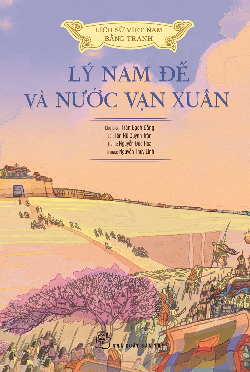 lịch sử việt nam bằng tranh - lý nam đế và nước vạn xuân - bản màu - bìa cứng - Ảnh 3