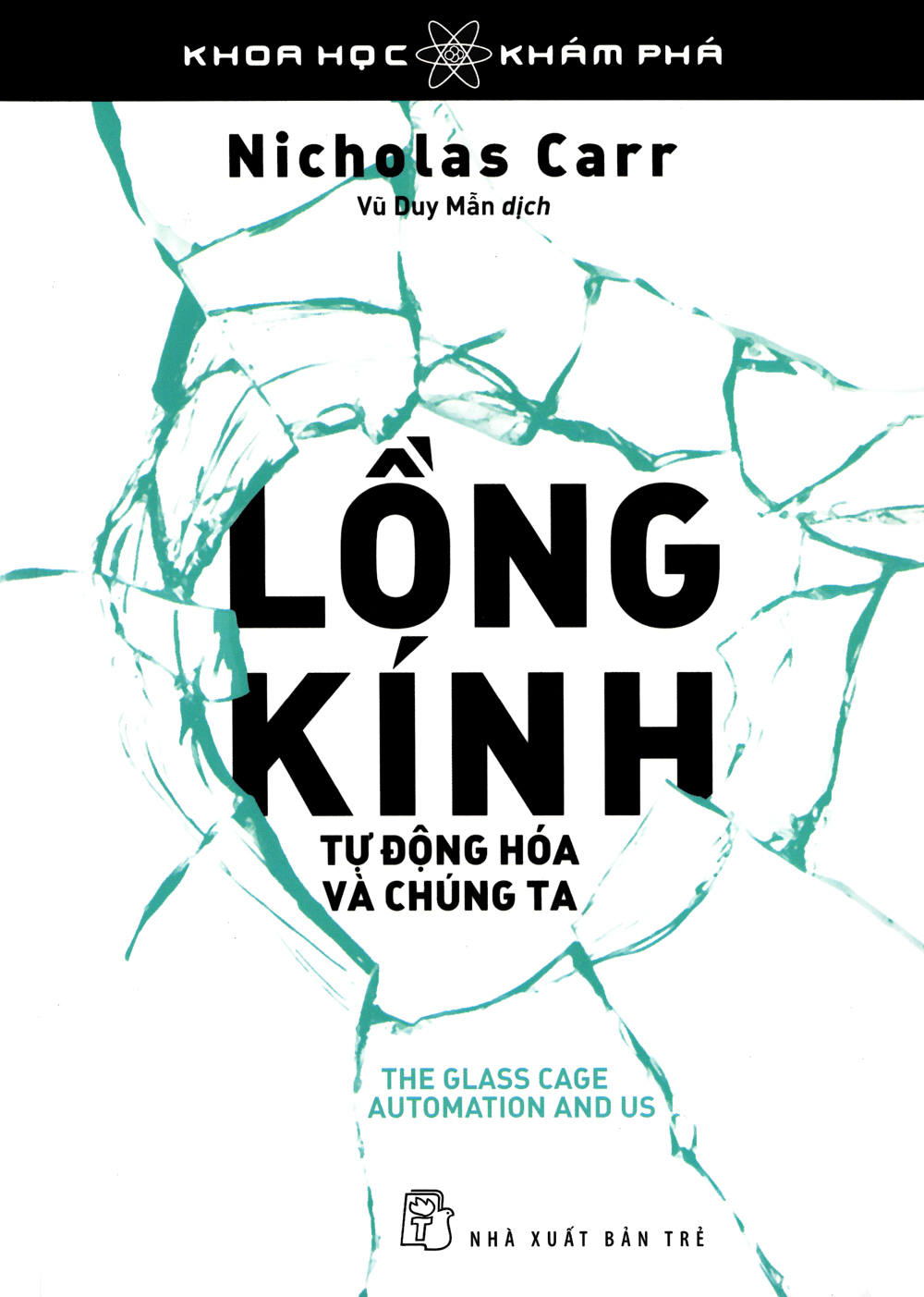 lồng kính - tự động hóa và chúng ta - Ảnh 2