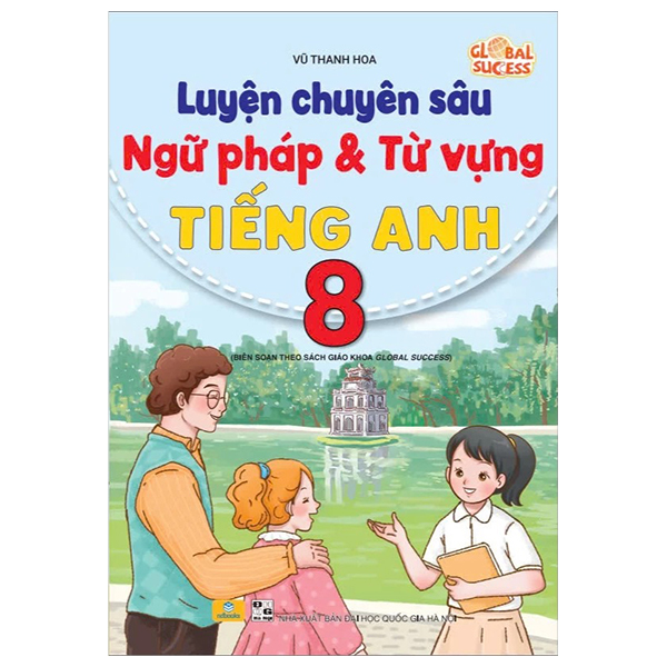 Luyện Chuyên Sâu Ngữ Pháp Và Từ Vựng Tiếng Anh 9 - Ảnh 5