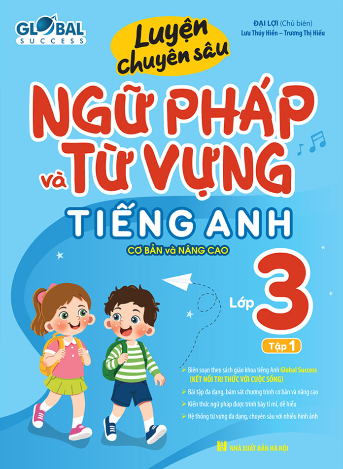 Luyện Chuyên Sâu Ngữ Pháp Và Từ Vựng Tiếng Anh Cơ Bản Và Nâng Cao Lớp 3 - Tập 1 (Global Success) (Tái Bản 2026) - Ảnh 2
