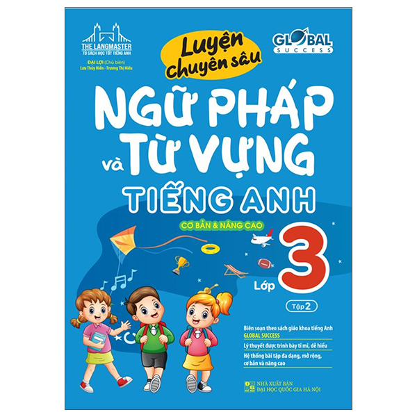 Luyện Chuyên Sâu Ngữ Pháp Và Từ Vựng Tiếng Anh Cơ Bản Và Nâng Cao Lớp 3 - Tập 1 (Global Success) (Tái Bản 2026) - Ảnh 3