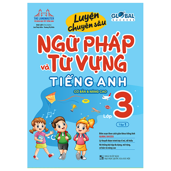 Luyện Chuyên Sâu Ngữ Pháp Và Từ Vựng Tiếng Anh Cơ Bản Và Nâng Cao Lớp 3 - Tập 1 (Global Success) (Tái Bản 2026) - Ảnh 7