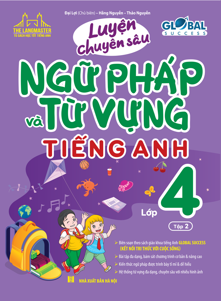 Luyện Chuyên Sâu Ngữ Pháp Và Từ Vựng Tiếng Anh Lớp 4 - Tập 2 (Global Success) - Ảnh 2