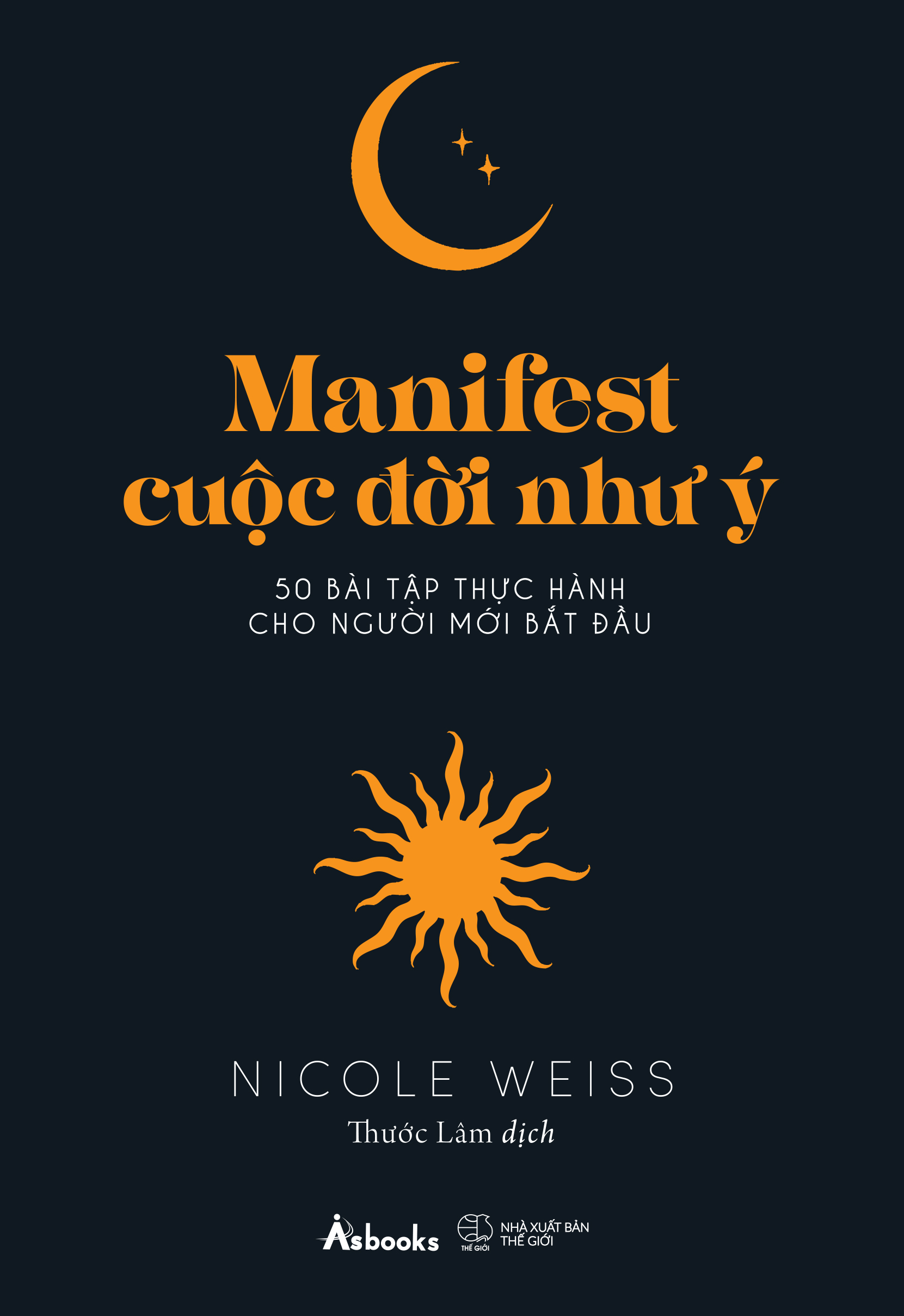 Manifest Cuộc Đời Như Ý - 50 Bài Tập Thực Hành Cho Người Mới Bắt Đầu - Ảnh 2