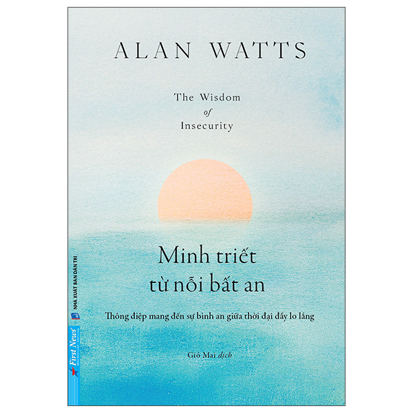 Minh Triết Từ Nỗi Bất An - The Wisdom Of Insecurity