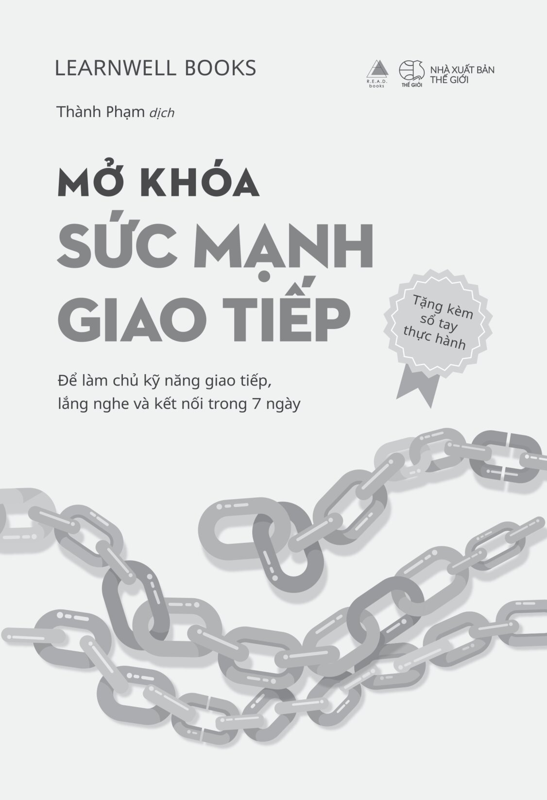 Mở Khóa Sức Mạnh Giao Tiếp - Để Làm Chủ Kỹ Năng Giao Tiếp, Lắng Nghe Và Kết Nối Trong 7 Ngày - Tặng Kèm Bookmark + Sổ Tay Thực Hành Mở Khóa Sức Mạnh Giao Tiếp - Ảnh 7