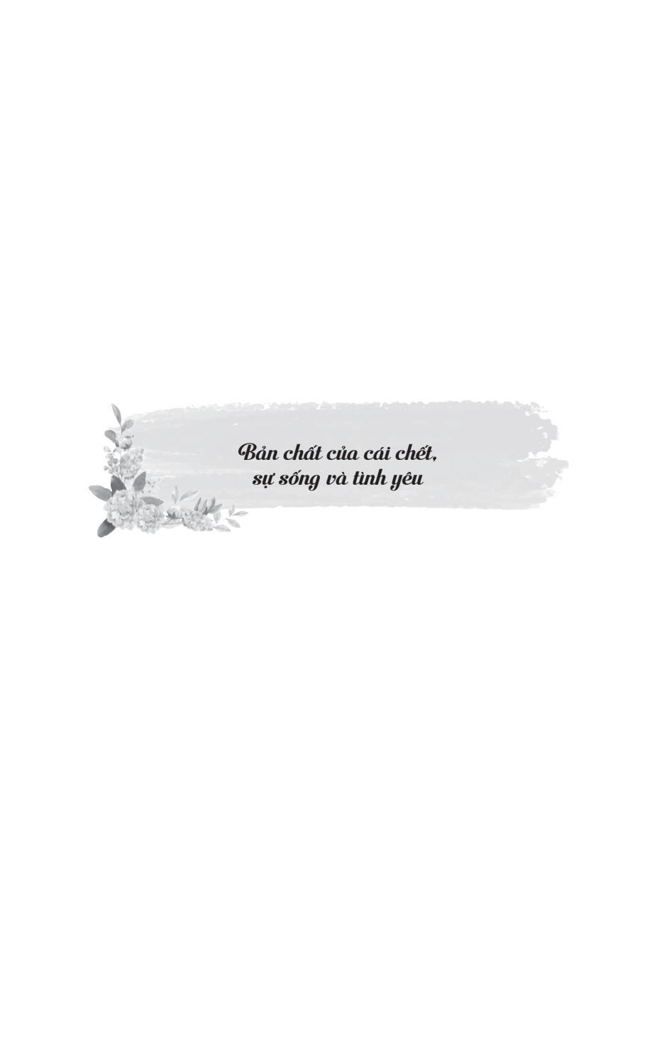 món quà của cái chết - bản chất của cái chết, cuộc sống và tình yêu - Ảnh 8