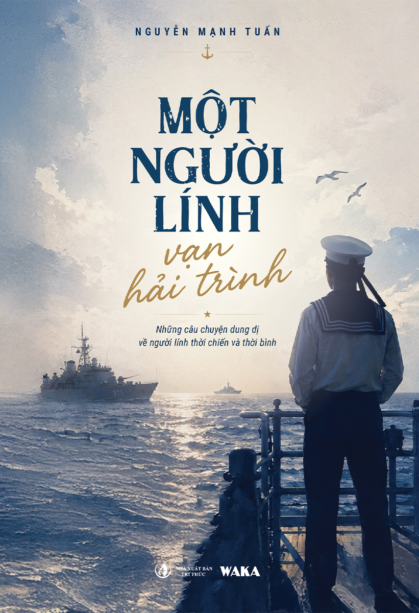 Một Người Lính - Vạn Hải Trình - Những Câu Chuyện Dung Dị Về Người Lính Thời Chiến Và Thời Bình - Ảnh 2