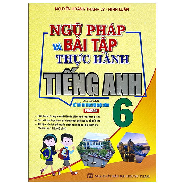 Ngữ Pháp Và Bài Tập Thực Hành Tiếng Anh 6 (Kết Nối)