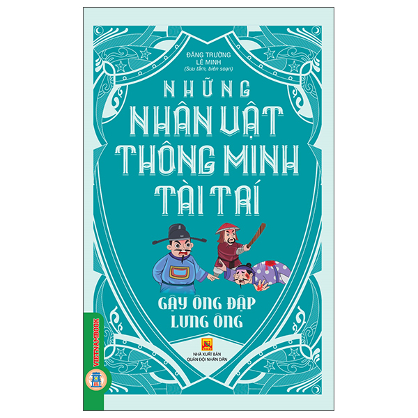 Những Nhân Vật Thông Minh Tài Trí - Phần Thưởng Xứng Đáng - Ảnh 6