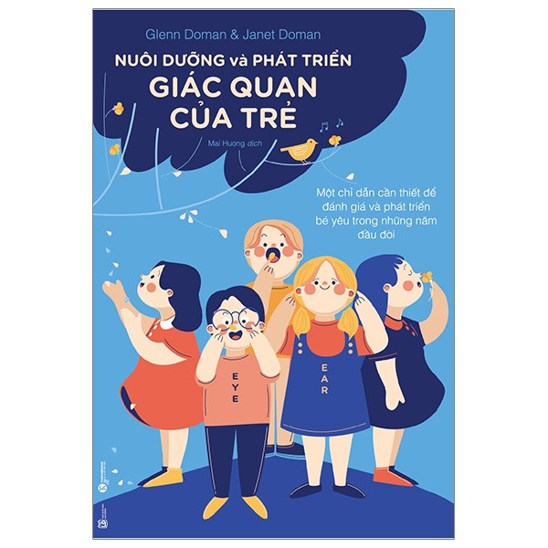 nuôi dưỡng và phát triển giác quan của trẻ - một chỉ dẫn cần thiết để đánh giá và phát triển bé yêu trong những năm đầu đời (tái bản 2020) - Ảnh 2