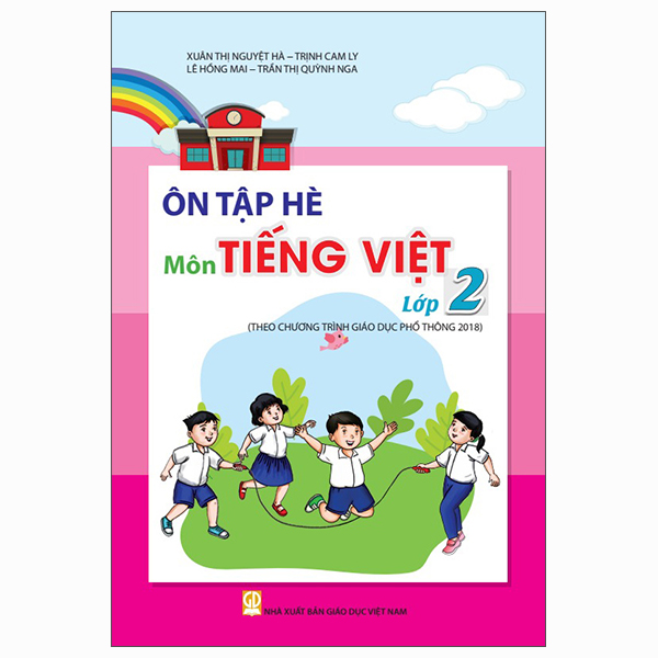 Ôn Tập Hè Môn Tiếng Việt Lớp 2 (Theo Chương Trình Giáo Dục Phổ Thông 2018)
