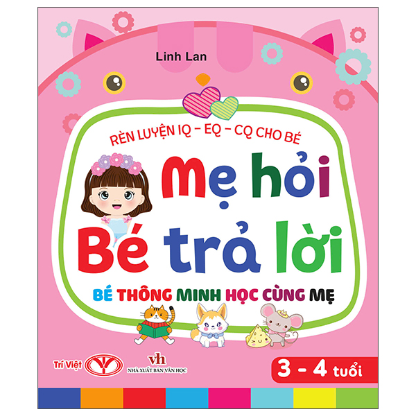 Rèn Luyện IQ-EQ-CQ Cho Bé - Mẹ Hỏi Bé Trả Lời - Bé Thông Minh Học Cùng Mẹ - 1-2 Tuổi - Bìa Cứng - Ảnh 4
