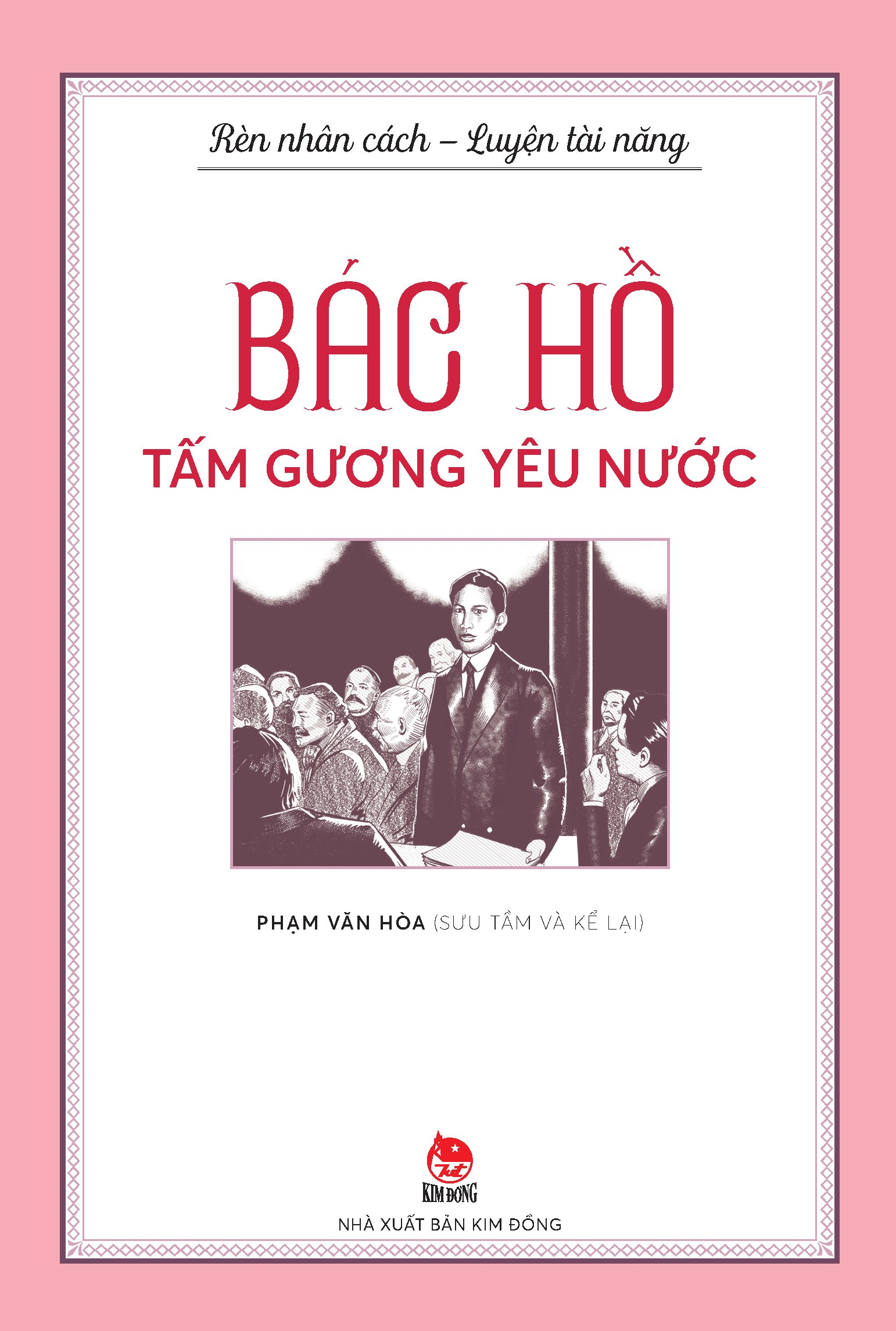 rèn nhân cách - luyện tài năng - bác hồ - tấm gương yêu nước - Ảnh 2