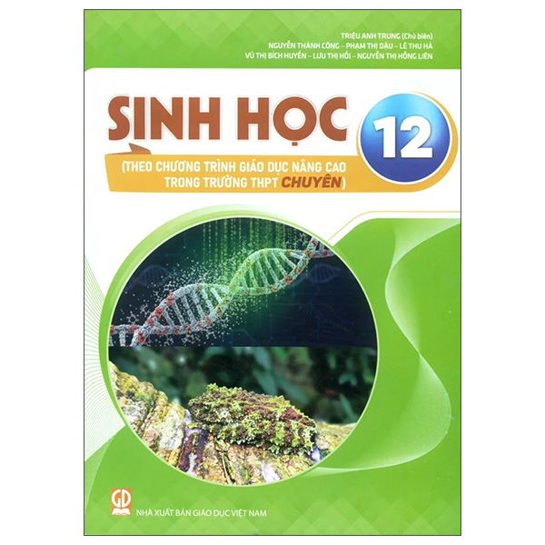 Sinh Học 12 (Theo Chương Trình Giao Dục Nâng Cao Trong Trường THPT Chuyên)