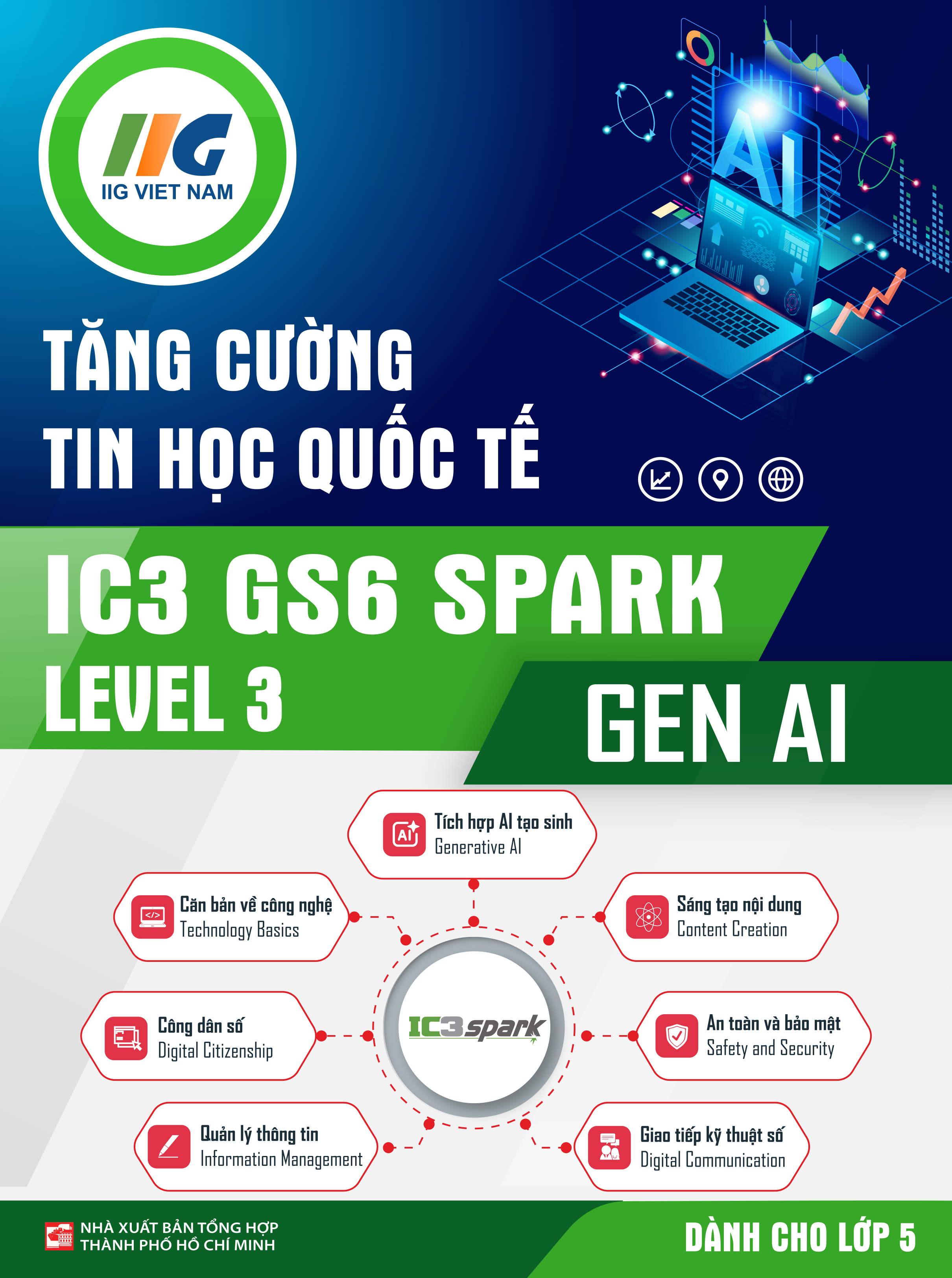 Tăng Cường Tin Học Quốc Tế - IC3 GS6 Spark Level 3 - Gen AI - Dành Cho Lớp 5 - Ảnh 2