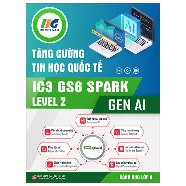 Tăng Cường Tin Học Quốc Tế - IC3 GS6 Spark Level 3 - Gen AI - Dành Cho Lớp 5 - Ảnh 7
