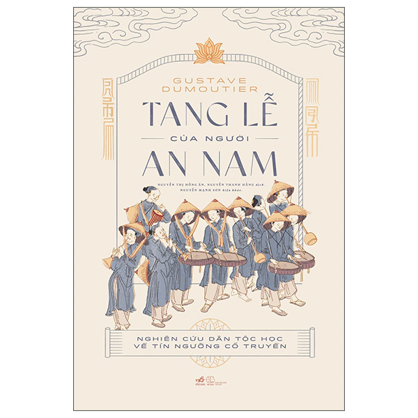 Tang Lễ Của Người An Nam - Nghiên Cứu Dân Tộc Học Về Tín Ngưỡng Cổ Truyền - Bìa Cứng (Tái Bản 2025)