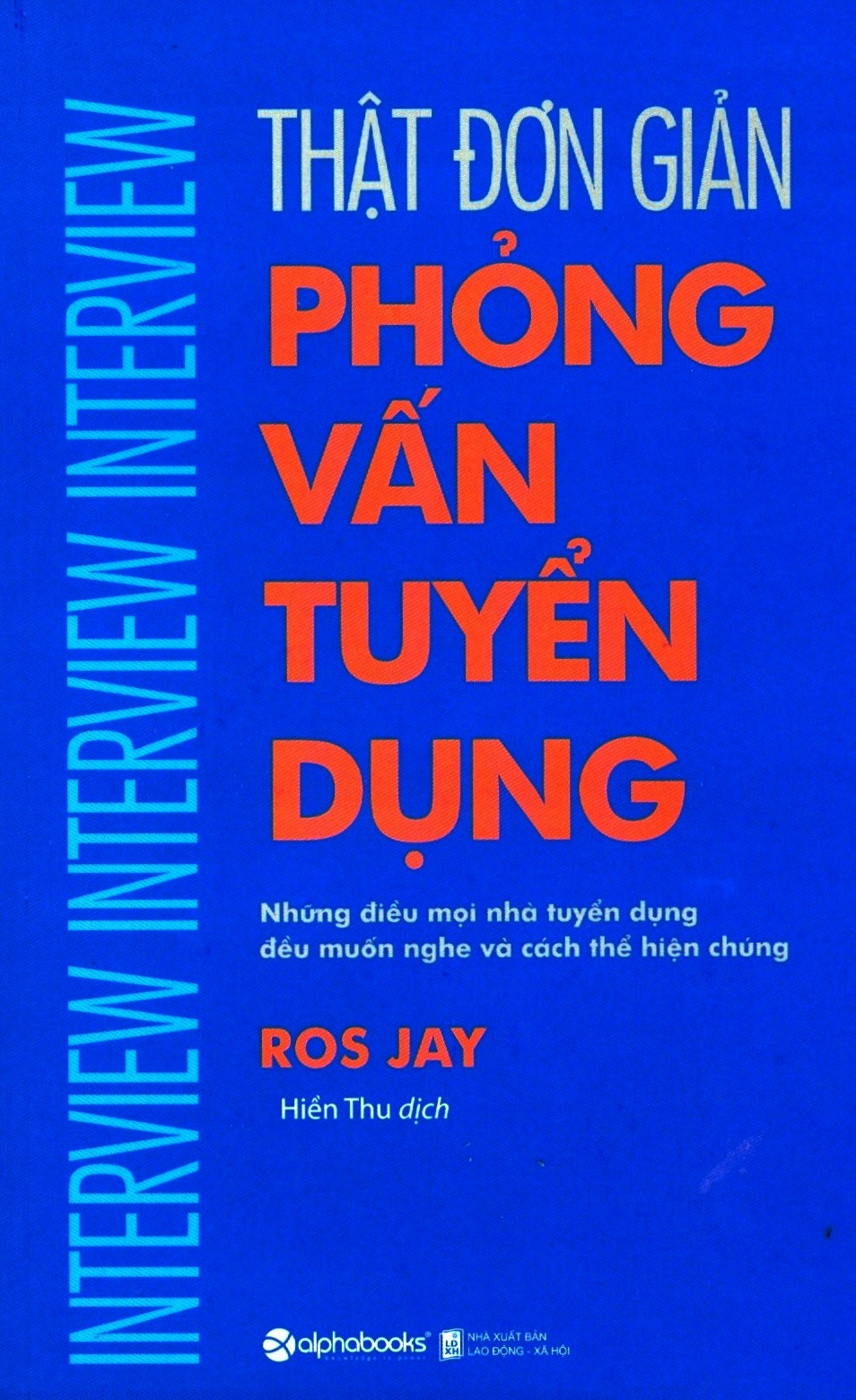 thật đơn giản - phỏng vấn tuyển dụng (tái bản 2018) - Ảnh 4