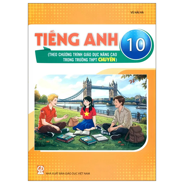 Tiếng Anh 10 (Theo Chương Trình Giao Dục Nâng Cao Trong Trường THPT Chuyên)