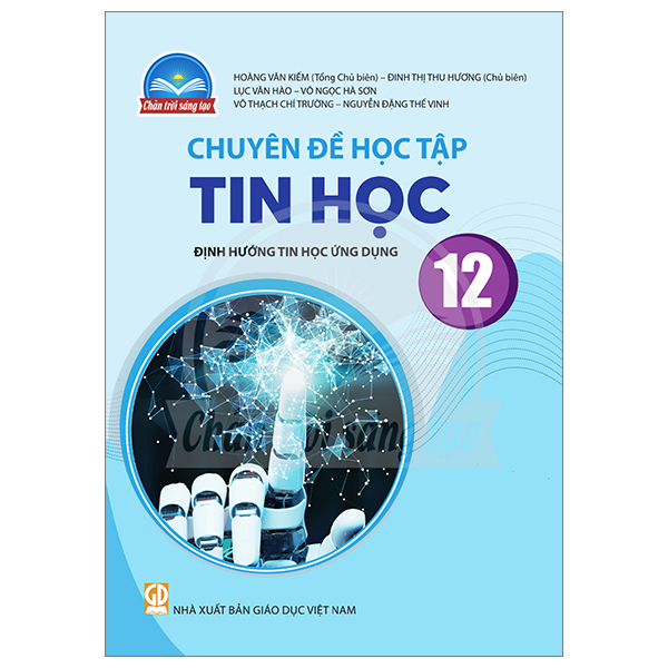 Tin Học 12 - Định Hướng Tin Học Ứng Dụng (Chân Trời) (Chuẩn) - Ảnh 9