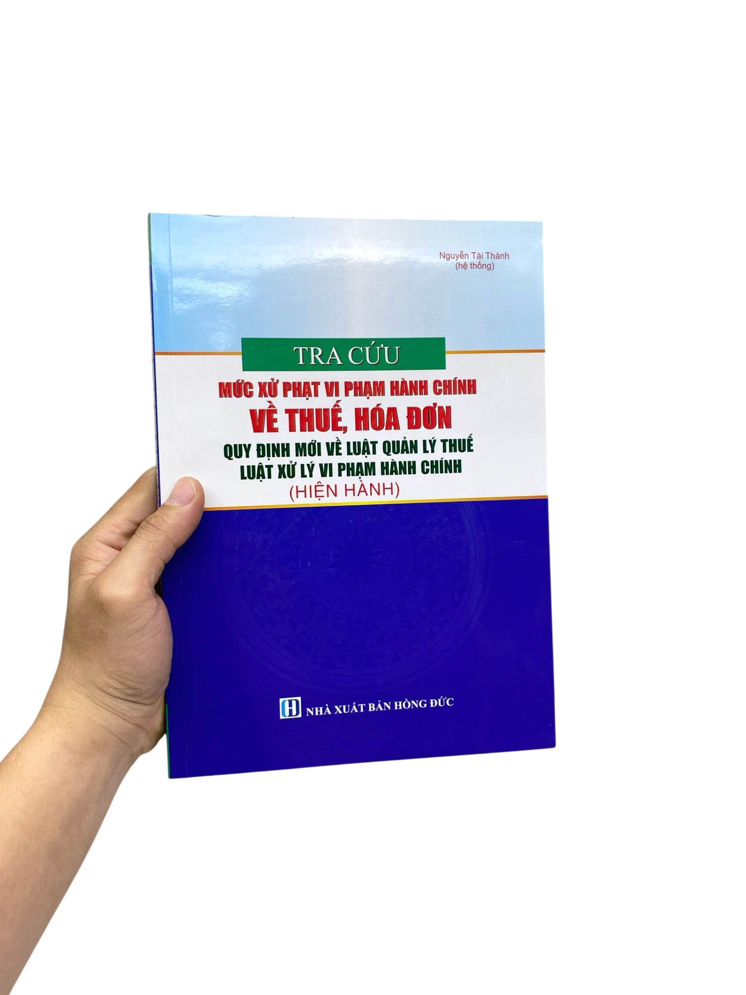 Tra Cứu Mức Xử Phạt Vi Phạm Hành Chính Về Thuế, Hóa Đơn - Quy Định Mới Về Luật Quản Lý Thuế, Luật Xử Lý Vi Phạm Hành Chính (Hiện Hành) - Ảnh 7