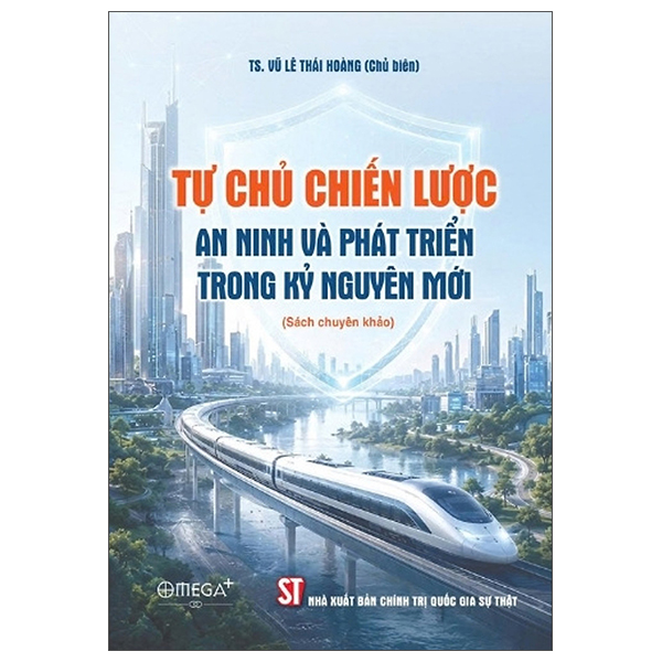 Tự Chủ Chiến Lược - An Ninh Và Phát Triển Trong Kỷ Nguyên Mới