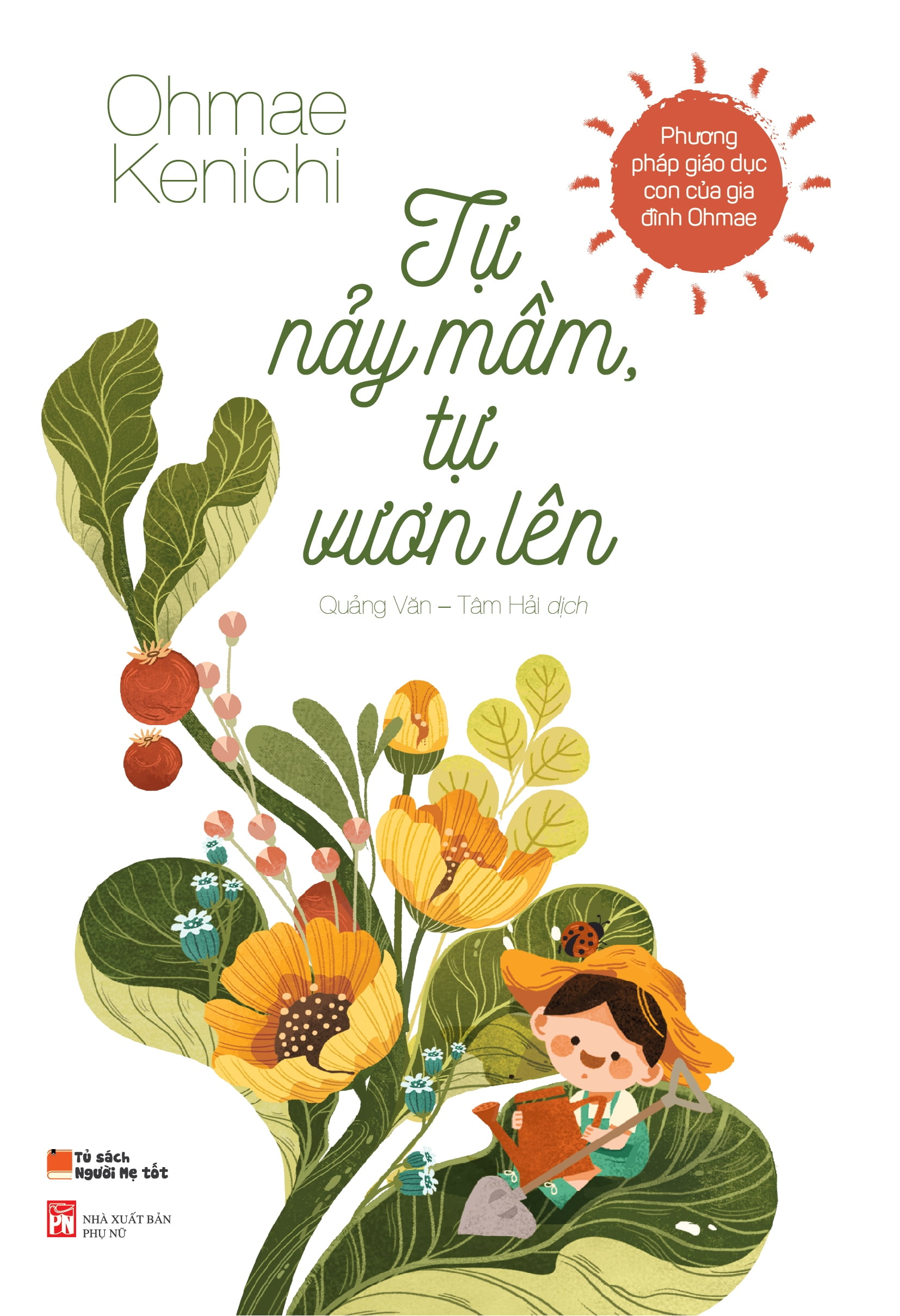 Tự Nảy Mầm, Tự Vươn Lên - Phương Pháp Giáo Dục Con Của Gia Đình Ohmae