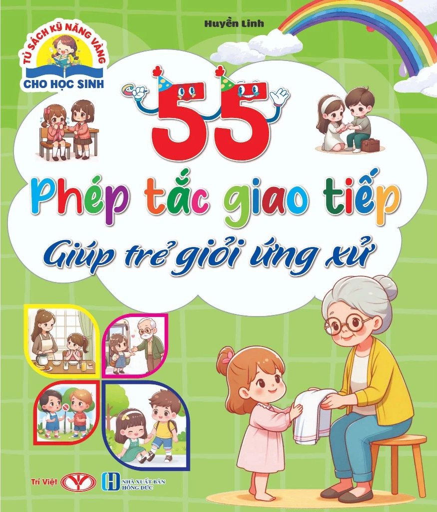 Tủ Sách Kỹ Năng Vàng Cho Học Sinh - 55 Phép Tắc Giao Tiếp Giúp Trẻ Giỏi Ứng Xử - Ảnh 2