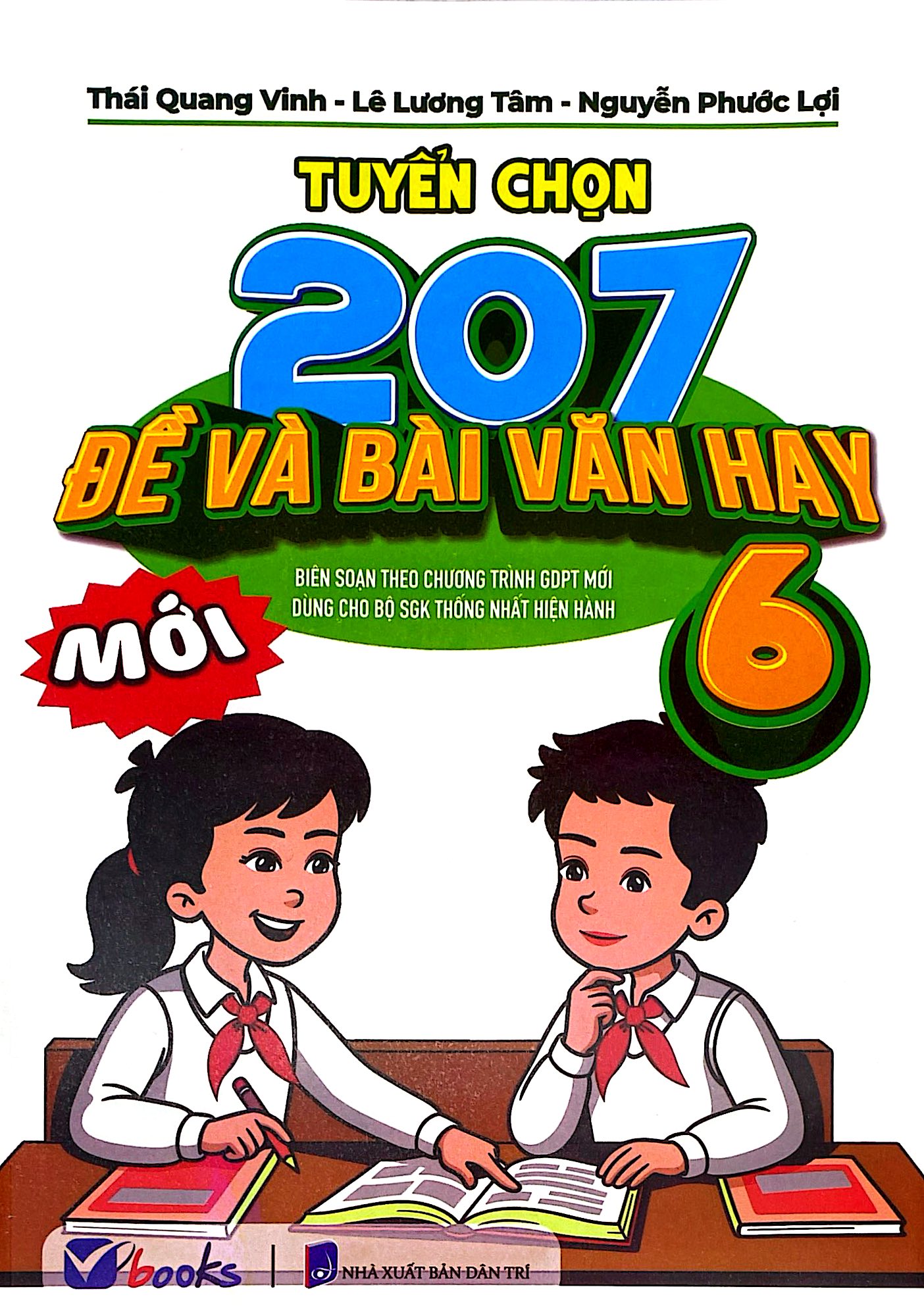 Tuyển Chọn 207 Đề Và Bài Văn Hay 6 (Theo Chương Trình GDPT Mới) - Ảnh 2