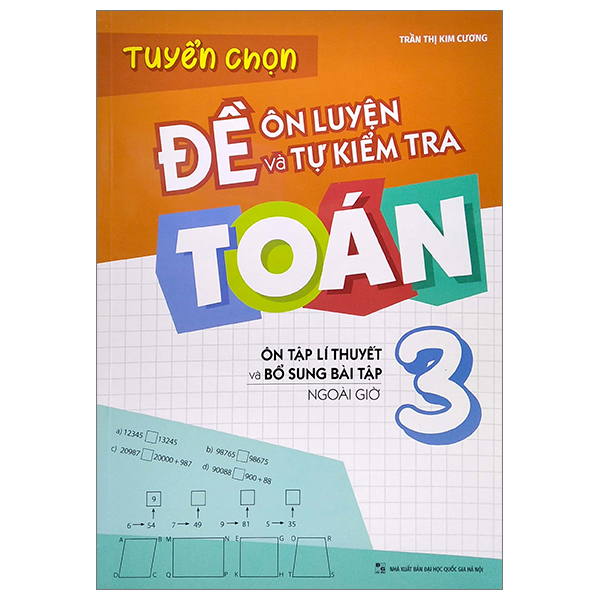 Tuyển Chọn Đề Ôn Luyện Và Tự Kiểm Tra Toán 3 (Tái Bản 2025)
