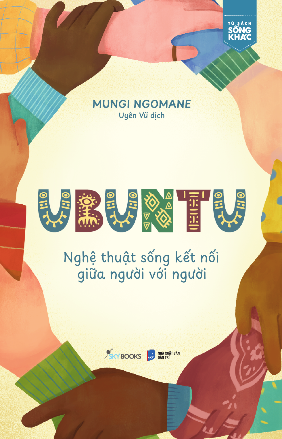 Ubuntu - Nghệ Thuật Sống Kết Nối Giữa Người Với Người - Ảnh 2