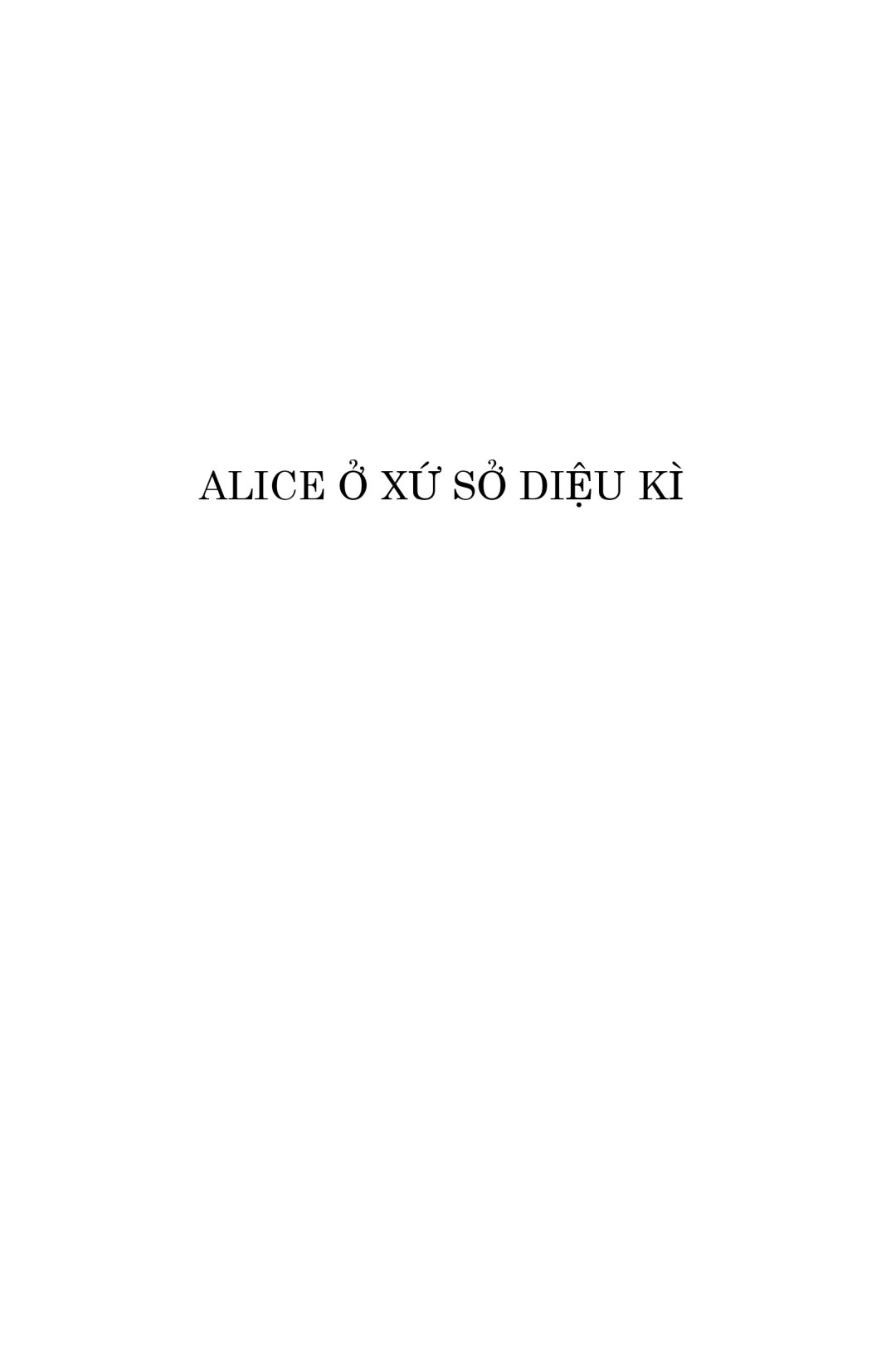 văn học cổ điển - alice ở xứ sở diệu kì và alice ở xứ sở trong gương (tái bản 2023) - Ảnh 5