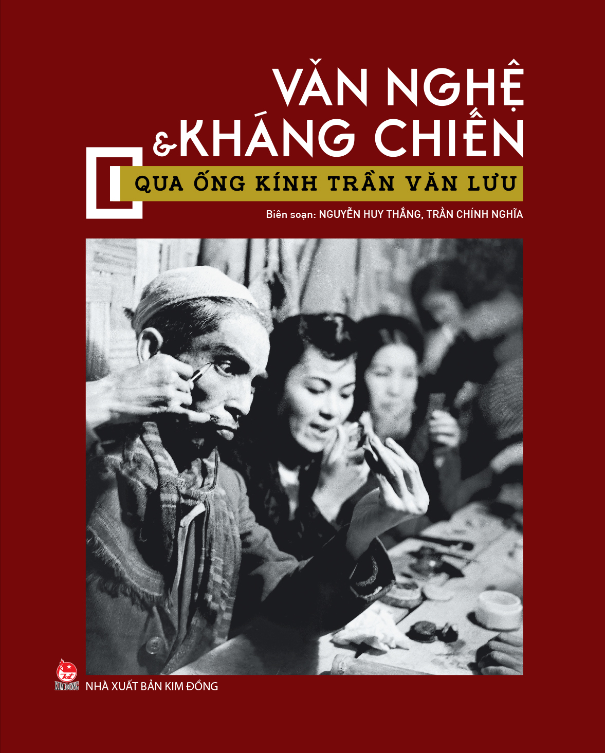 Văn Nghệ Và Kháng Chiến Qua Ống Kính Trần Văn Lưu - Bìa Cứng (Tái Bản 2025) - Ảnh 2